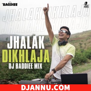 Jhalak Dikhla Ja (Remix) DJ Baddiee